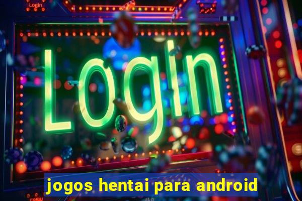 jogos hentai para android